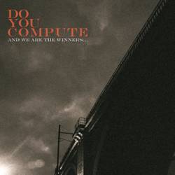 Do You Compute : And We Are the Winners...